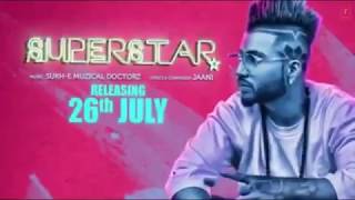 SUPERSTAR Full Video Song  SukhE Muzical Doctorz  Jaani  Latest Punjabi song 2017 [upl. by Fasa710]