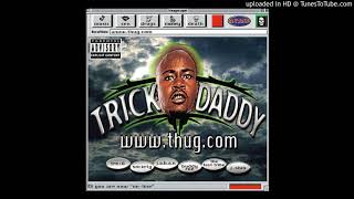 Trick Daddy  Nann Nigga feat Trina Explicit Version [upl. by Aticilef]