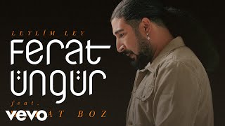 Ferat Üngür  Leylim Ley Audio ft Murat Boz [upl. by Galligan]