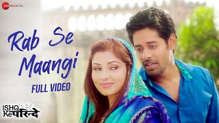 Rab Se Maangi  Full Video  Ishq Ke Parindey  Javed Ali Palak Muchhal Rishi VermaPriyanka Mehta [upl. by Rojas]