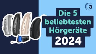 Die 5 beliebtesten Hörgeräte 2024 Top Hörgeräte im Vergleich [upl. by Aryt67]