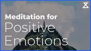 Meditation for Positive Emotions Positive Affirmations to Invoke Positive Feelings [upl. by Gearard]