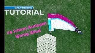 8 DHV Groundhandling Schirm Auslegen Wenig Wind [upl. by Astraea552]