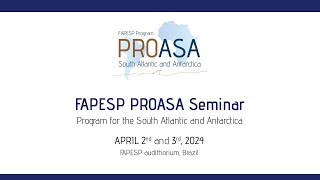 FAPESP PROASA Seminar Program for the South Atlantic and Antarctica [upl. by Alano]