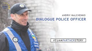 Meet Andriy Malchenko a Ukrainian dialogue police officer in EUAM Partner Story [upl. by Atinel]