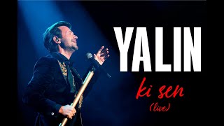 Yalın  Ki Sen Live [upl. by Ajan]