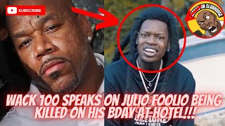 Wack 100 Reacts to Julio Foolio Getting Killed On His BDay🕊️‼️”Foolio Was Slipping”‼️🕊️ [upl. by Ona]