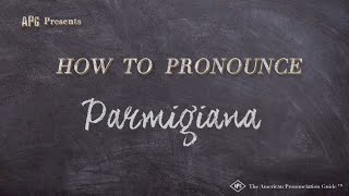 How to Pronounce Parmigiana Real Life Examples [upl. by Llerroj]