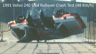 1991 Volvo 240 Sedan Sled Rollover Crash Test 48 Kmh  30° Angle  1 12 Turns [upl. by Grondin]