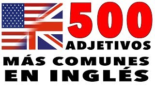 500 Adjetivos Más Comunes en Inglés con traducción al español [upl. by Acinoj]