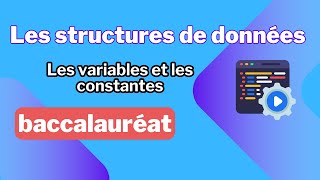 1 Les stuctures de données Les variables et les constantes [upl. by Eleanore]