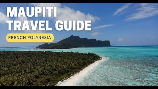 French Polynesias Undiscovered Island  Maupiti [upl. by Sweeney]