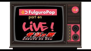 FulguroLive spécial Ken le survivant avec Guillaume de la chaine YT Hokuto no Run et Paul Gaussem [upl. by Essex]