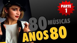 80 MÚSICAS DOS ANOS 80  Parte 1 [upl. by Woodberry]