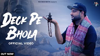 KD DESIROCK  DECK PE BHOLA Official Video  Ghanu Music  New Haryanvi Song Haryanavi 2023 [upl. by Ekaj901]