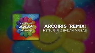 J Balvin amp Mr Eazi  Arcoíris HSTN amp R4R Remix [upl. by Reaht]