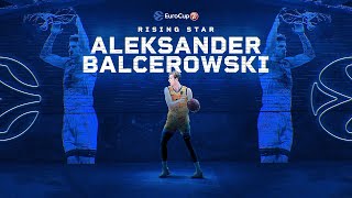 202021 7DAYS EuroCup Rising Star Aleksander Balcerowski Herbalife Gran Canaria [upl. by Ennaus]