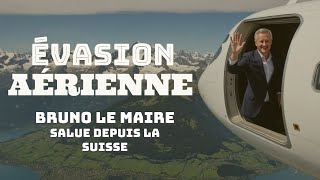 Évasion aérienne  Bruno Le Maire salue depuis la Suisse [upl. by Noella]