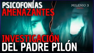 PSICOFONÍAS AMENAZANTES INVESTIGACIÓN DEL PADRE PILÓN  MILENIO 3 RADIO  HISTORIAS DE FANTASMAS [upl. by Ydissak]