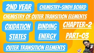 binding energy  chemistry of outer transition elements  class 12 chemistry  chapter 2 sindh [upl. by Barlow359]