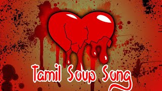 Tamil Soup Song  Created with AI Lyrics Rajeshkumar [upl. by Aicilana226]