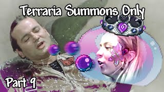 Terraria Summons Only Part 9 [upl. by Ojela571]