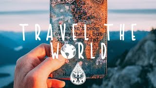 Travel the World ✈️🌍  An IndiePopFolk Vacation Playlist [upl. by Raine310]