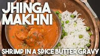 Jhinga Makhni  Shrimp cooked in a buttery curried gravy [upl. by Guthry63]