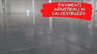 Pavimenti Industriali in Calcestruzzo 2020 [upl. by Partan535]