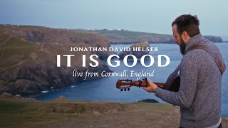 Jonathan Helser  It is Good Live From Cornwall UK  Acoustic Take [upl. by Blondie]