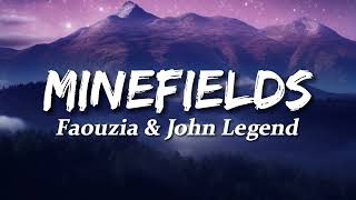 Faouzia amp John Legend  Minefields Lyrics [upl. by Anayia234]