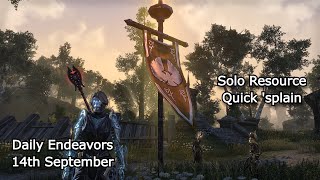 Solo Resource Quick splain  Daily Endeavors Walkthrough  ESO 14th September [upl. by Toblat]