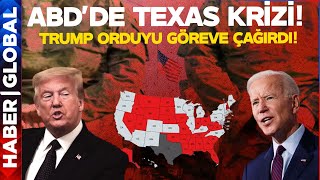 ABDde Texas Krizi Meksika Sınırı Kararı ABDyi Karıştırdı Trump Orduyu Göreve Çağırdı [upl. by Raybourne548]