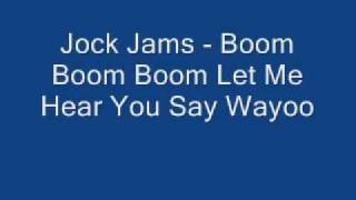 Jock Jams  Boom Boom Boom [upl. by Adnolaj]