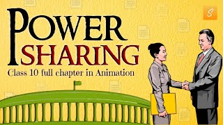 Power Sharing Class 10 Full Chapter animation  Class 10 Civics Chapter 1  CBSE  NCERT [upl. by Alvis]