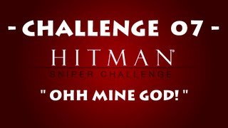 Hitman™ Sniper Challenge  Ohh Mine God ・ Unlockable Challenges [upl. by Yelsnya437]