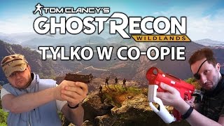 Ghost Recon Wildlands  tylko w coopie [upl. by Eruza]