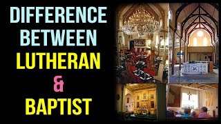 Difference between Lutheran and Baptist [upl. by Matthaus]