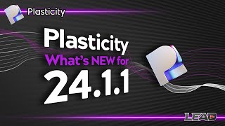 Plasticity 20241  Whats New  Raise Degree  xNurbs  MatCaps  MORE [upl. by Bonaparte]