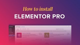 How to Install Elementor Pro [upl. by Mackay]