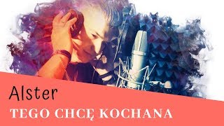 ALSTER  Tego chcę kochana Official Audio NOWOŚĆ 2018 [upl. by Ahsiekal895]