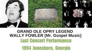 Gospel Opry Legend Wally Fowlers Last Concert in 1994 in Jonesboro Ga JUST BEFORE HE DROWNED [upl. by Marcin]