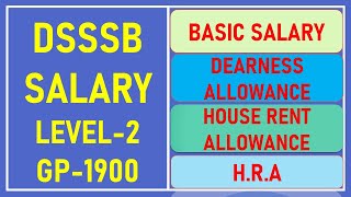 DSSSB GRADE PAY 1900 SALARY  DSSSB LEVEL 2 SALARY  DSSSB SALARY  DSSSB LEVEL2 IN HAND SALARY [upl. by Voltz]