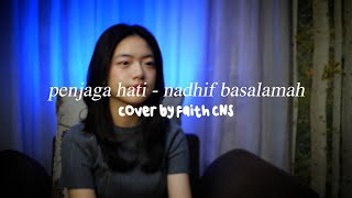 penjaga hati  Nadhif Basalamah  coverbyfaithcns [upl. by Hereld848]