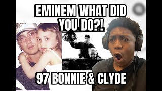 Eminem  97 Bonnie and Clyde Lyrics REACTION [upl. by Dagley]