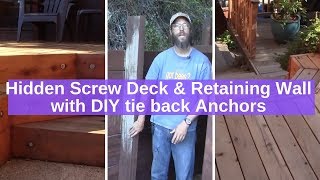 Hidden Screw Deck amp Retaining Wall with DIY tie back Anchors [upl. by Attelocin]