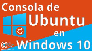 Instalar la Consola Bash de Ubuntu en Windows 10 [upl. by Yecnuahc]