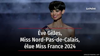 Ève Gilles Miss NordPasdeCalais élue Miss France 2024 [upl. by Lleon]