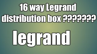 16 way Legrand MCB box distribution boxlegrand yt E T thinks [upl. by Debor]