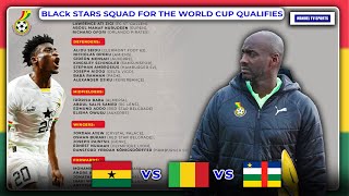 🇬🇭2026 WCQ OTTO ADDO’S FINAL 26MAN SQUAD TO FACE MALI🇲🇱 amp CAR🇨🇫PREDICTEDGOOD NEWS FOR KUDUS [upl. by Pantia]